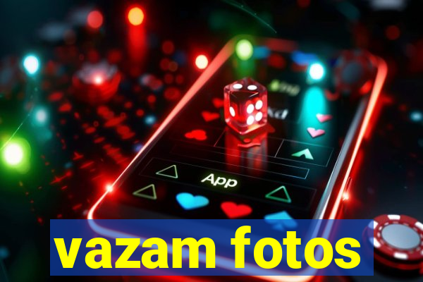 vazam fotos